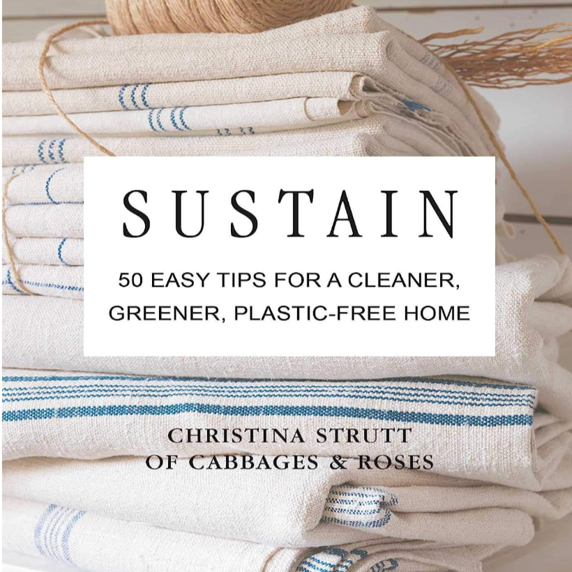 Sustain: 50 Easy Tips for a Cleaner, Greener, Plastic-free Home